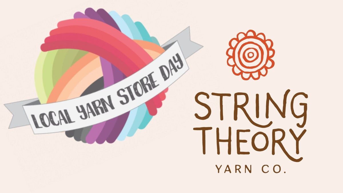 LYS Day April 29, 2023 — String Theory Yarn Co