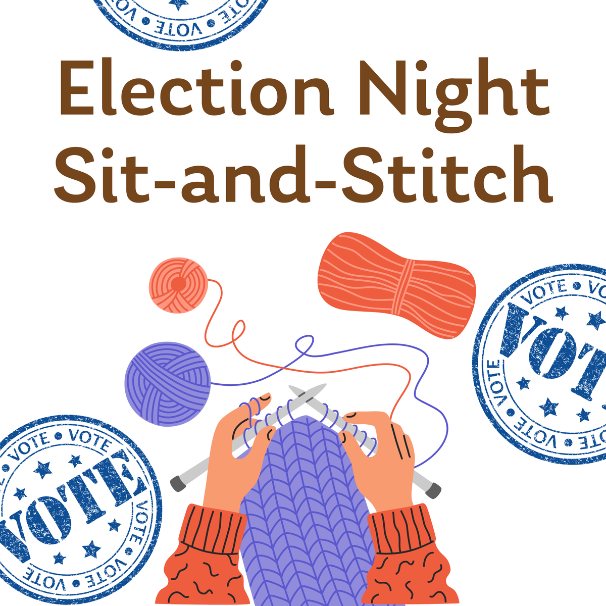 Election Night Sit & Stitch (P)