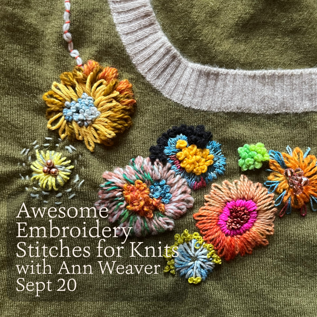 Awesome Embroidery Stitches for knits with Ann Weaver (p) - September 20