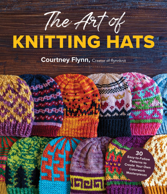 The Art of Knitting Hats by Courtney Flynn PREORDER
