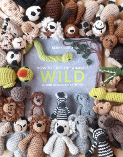 WILD: How to Crochet Animals, 25 Mini Menagerie Patterns in Tools - books | String Theory Yarn Co