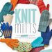 Knit Mitts by Kate Atherley - String Theory Yarn Co