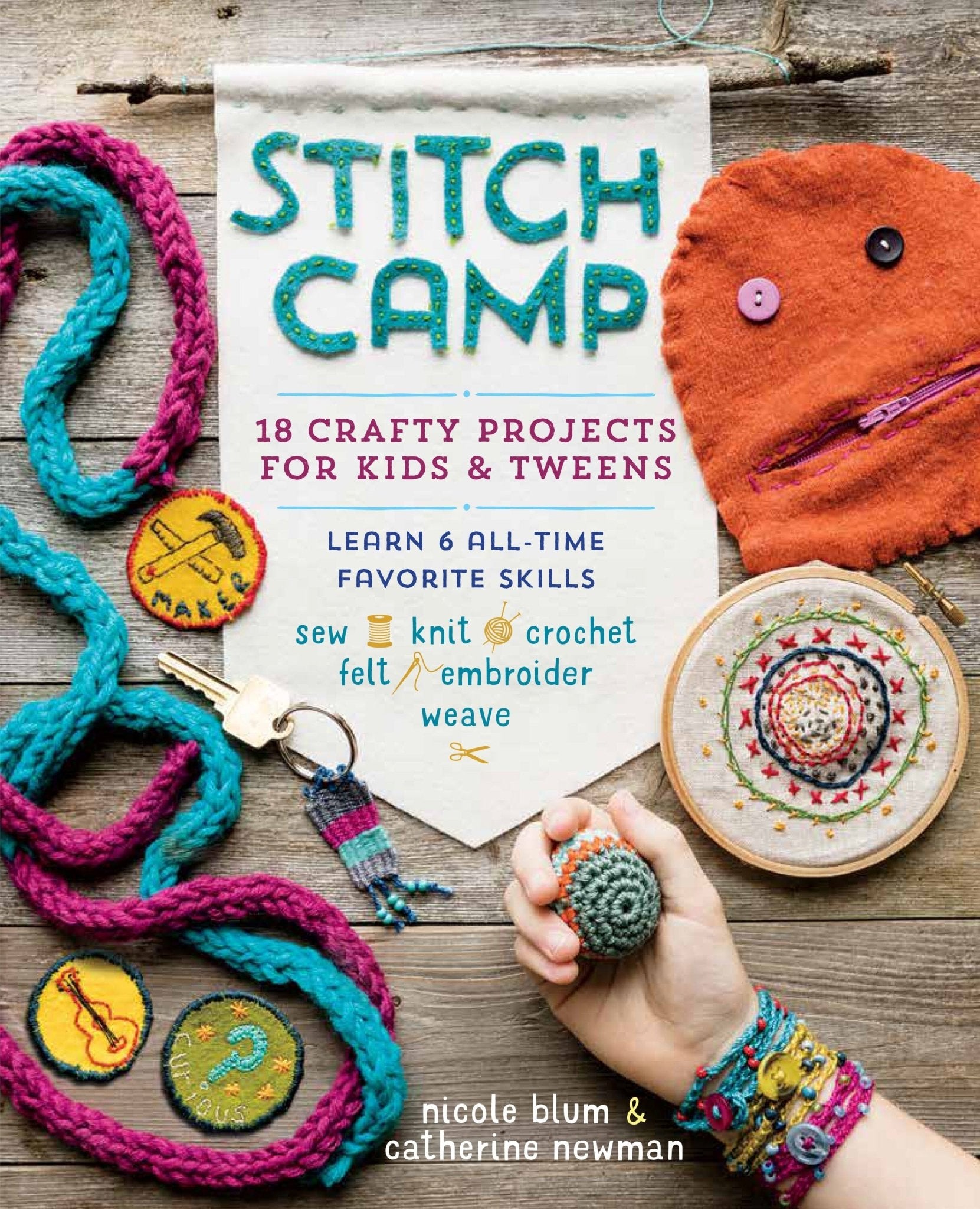 Stitch Camp: 18 Crafty Projects for Kids & Tweens - String Theory Yarn Co